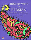 “How to Write in Persian” - Workbook for Learning the Persian Alphabet - Shiraz Kitchen