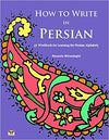 “How to Write in Persian” - Workbook for Learning the Persian Alphabet